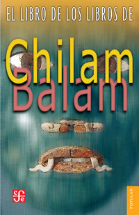 El libro de los Libros de Chilam Balam - anónimo anónimo - ebook