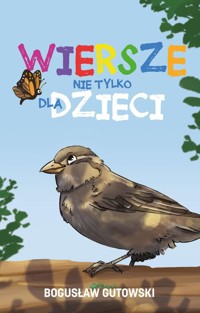 Wiersze nie tylko dla dzieci - Gutowski Bogusław - książka