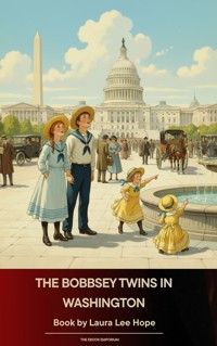 The Bobbsey Twins in Washington - Laura Lee Hope - ebook
