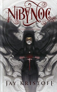 Nibynoc Księga pierwsza - Jay Kristoff - książka