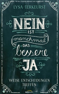 Nein ist manchmal das bessere Ja - TerKeurst Lysa - ebook