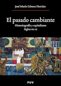 El pasado cambiante - José María Gómez Herráez - ebook