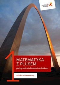 Matematyka z plusem 1 Podręcznik Zakres rozszerzony - Dobrowolska Małgorzata, Karpiński Marcin, Lech Jacek - książka