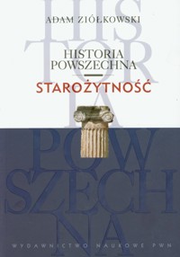 Historia Powszechna Starożytność - Ziółkowski Adam - książka