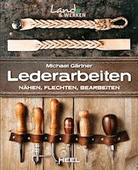 Lederarbeiten - Michael Gärtner - ebook