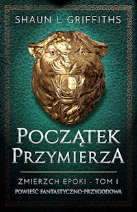 Początek Przymierza: Zmierzch Epoki Tom 1 - Shaun L Griffiths - ebook