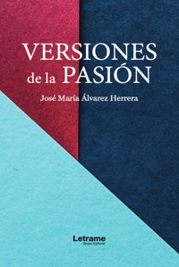 Versiones de la pasión - José María Álvarez Herrera - ebook