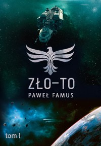 Kroniki Imperium Legendarnych Lachów. Zło-to - Famus Paweł - ebook