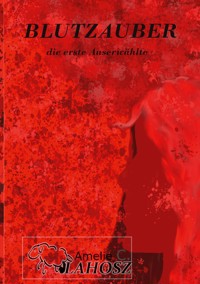 Blutzauber - Amelie C. Vlahosz - ebook