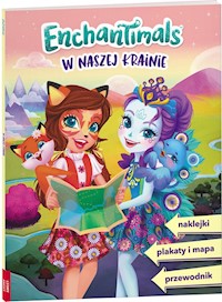 Enchantimals  W naszej krainie -  - książka