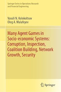 Many Agent Games in Socio-economic Systems: Corruption, Inspection, Coalition Building, Network Growth, Security - Vassili N. Kolokoltsov - ebook