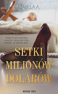 Setki milionów dolarów - Izabela A. - ebook + książka