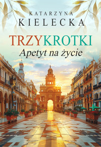 Apetyt na życie. Trzykrotki. Tom 3 - Katarzyna Kielecka - książka
