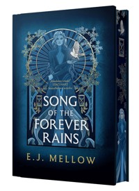 Song of the Forever Rains (edycja kolekcjonerska) - E.J. Mellow - książka