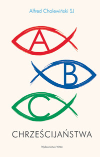 ABC Chrześcijaństwa - Cholewiński Alfred - książka