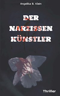 Der Narzissenkünstler - Angelika B. Klein - ebook