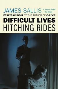 Difficult Lives - Hitching Rides - James Sallis - ebook