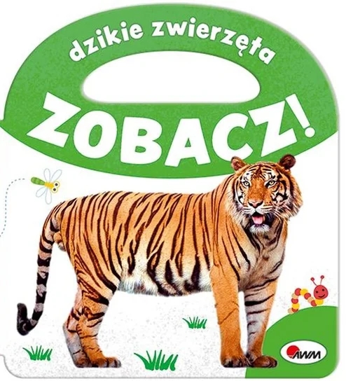 Zobacz! Dzikie zwierzęta - zbiorowa praca - książka