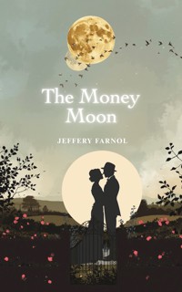 The Money Moon - Jeffery Farnol - ebook