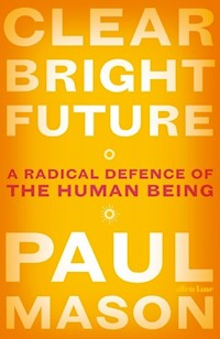 Clear Bright Future - Paul Mason - książka