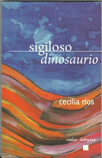 Sigiloso dinosaurio - Cecilia Ríos - ebook