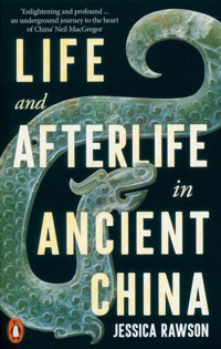 Life and Afterlife in Ancient China - Rawson 	Jessica - książka