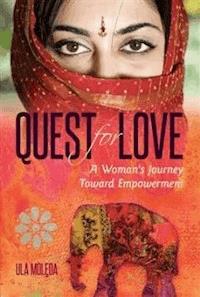 Quest for Love - A Woman s Journey Toward Empowerment - Ula Molęda - ebook
