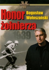 Honor żołnierza 1939 - Bogusław Wołoszański - książka