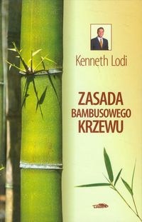 Zasada bambusowego krzewu - Lodi Kenneth - książka