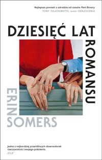 Dziesięć lat romansu - Erin Somers - ebook + audiobook + książka