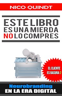 Este libro es una mierda, no lo compres - Nico Quindt - ebook