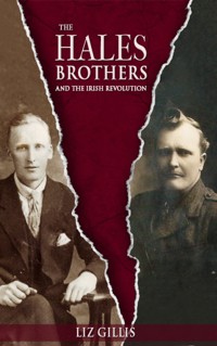 The Hales Brothers and the Irish Revolution - Liz Gillis - ebook