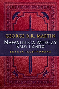 Nawałnica mieczy: Krew i złoto. Edycja ilustrowana - George R.R. Martin - ebook