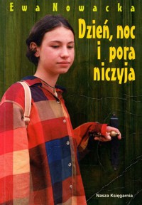 Dzień, noc i pora niczyja - Ewa Nowacka - ebook