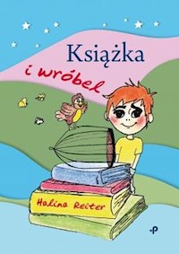Książka i wróbel - Reiter Halina - książka