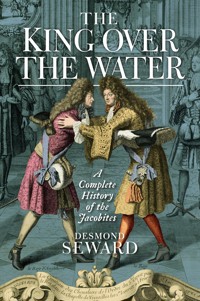 The King Over the Water - Seward Desmond - ebook