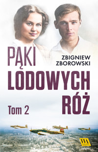Pąki lodowych róż. Tom drugi - Zbigniew Zborowski - ebook + audiobook