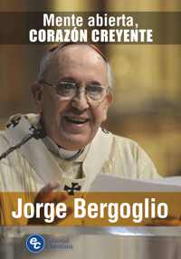 Mente abierta, corazón creyente - Jorge Mario Bergoglio - ebook