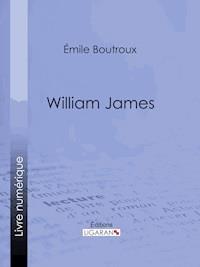 William James - Ligaran - ebook