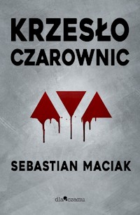 Krzesło czarownic - Maciak Sebastian - ebook + audiobook + książka