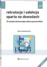Rekrutacja i selekcja oparta na dowodach - Piotr Prokopowicz - książka
