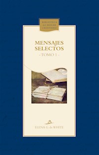 Mensajes selectos - Elena G. de White - ebook