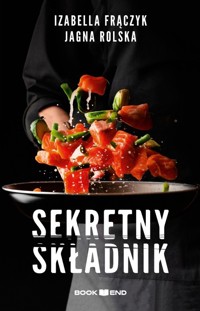 Sekretny składnik - Izabella Frączyk, Jagna Rolska - ebook + audiobook + książka