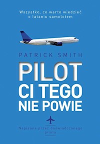 Pilot ci tego nie powie - Patrick Smith - ebook + audiobook + książka