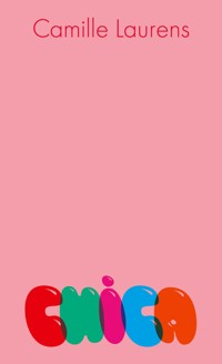 Chica - Camille Laurens - ebook