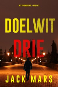 Doelwit Drie (Het Spionnenspel—Boek #3) - Jack Mars - ebook