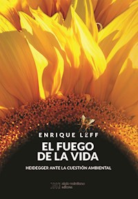 El fuego de la vida - Enrique Leff - ebook