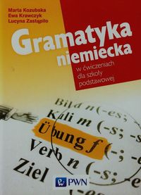 Gramatyka niemiecka w ćwiczeniach dla szkoły podstawowej - Kozubska Marta, Krawczyk Ewa, Zastąpiło Lucyna - książka