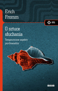 O sztuce słuchania - Erich Fromm - książka