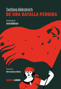 De una batalla perdida - Svetlana Alexsievich - ebook